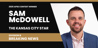 Sam McDowell of Kansas City Star wins Division B breaking news category in 2025 APSE contest Sam McDowell of The Kansas City Star