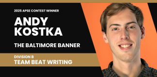 Andy Kostka of Baltimore Banner wins Division B team beat writing category in 2025 APSE contest Andy Kostka of The Baltimore Banner