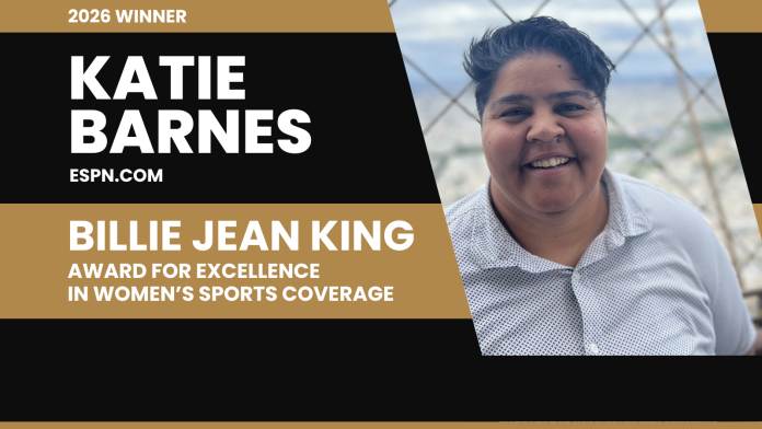 Katie Barnes of ESPN.com is the winner of the Billie Jean King Award for Excellence in Women’s Sports Coverage.